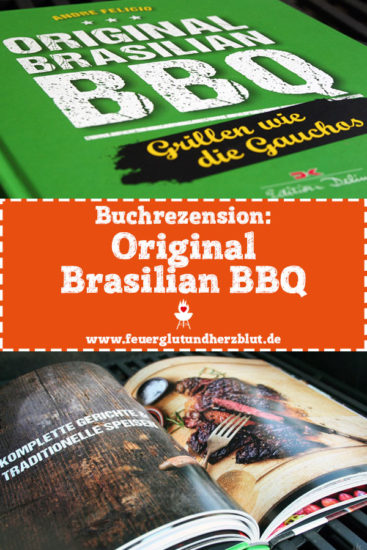 Buchrezension: Original Brasilian BBQ: Grillen wie die Gauchos