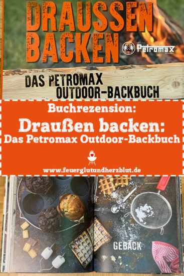 Buchrezension zu Draußen backen - Das Petromax Outdoor-Backbuch